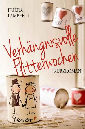 [Kurz und bündig 04] • Verhängnisvolle Flitterwochen